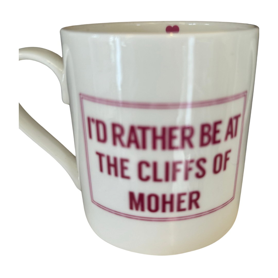 I’d rather be at the Cliffs of Moher Mug | Fine Bone China